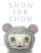 Snow Yak Show